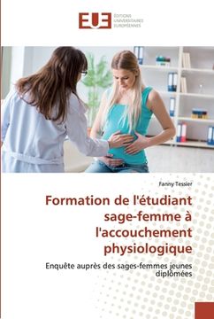 portada Formation de l'étudiant sage-femme à l'accouchement physiologique (en Francés)