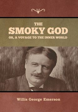 portada The Smoky God or, A Voyage to the Inner World (en Inglés)