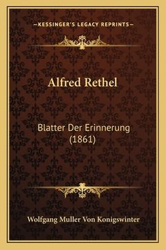 portada Alfred Rethel: Blatter Der Erinnerung (1861) (en Alemán)