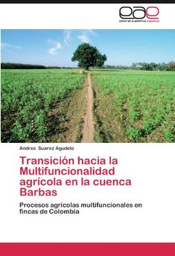 portada Transición Hacia la Multifuncionalidad Agricola en la Cuenca Barbas: Procesos Agrícolas Multifuncionales en Fincas de Colombia