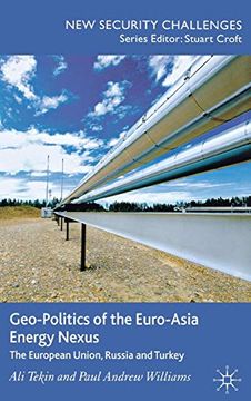 portada Geo-Politics of the Euro-Asia Energy Nexus: The European Union, Russia and Turkey (New Security Challenges) (en Inglés)