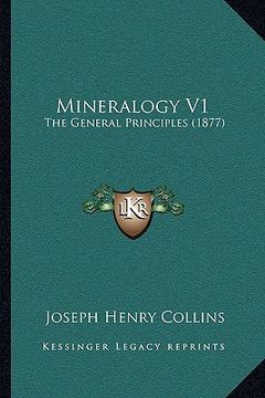 portada mineralogy v1: the general principles (1877) (en Inglés)