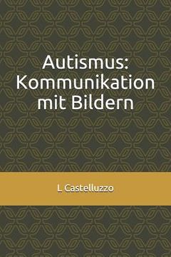 portada Autismus: Kommunikation mit Bildern (en Alemán)