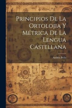 portada Principios de la Ortolojia y Métrica de la Lengua Castellana (in Spanish)