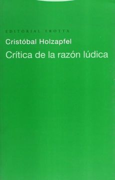 portada Crítica de la razón lúdica (in Spanish)