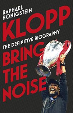 portada Bring the Noise: The Jurgen Klopp Story (en Inglés)