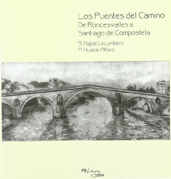 portada Los Puentes del Camino: De Roncesvalles a Santiago de Compostela