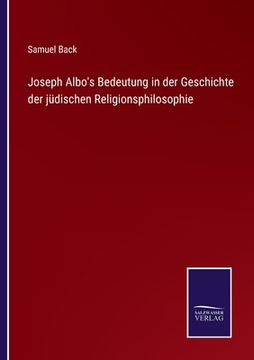 portada Joseph Albo's Bedeutung in der Geschichte der jüdischen Religionsphilosophie (in German)