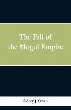 portada The Fall of the Mogul Empire (en Inglés)