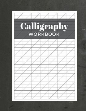 portada Calligraphy Workbook: Modern Calligraphy Practice Sheets - 120 Sheet Pad (in English)