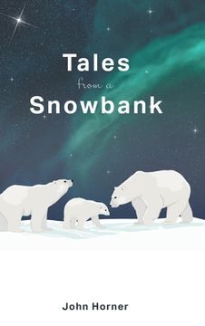 portada Tales from a Snowbank (en Inglés)