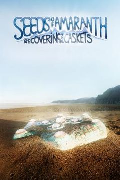 portada Seeds Of Amaranth: Recovering The Caskets (en Inglés)