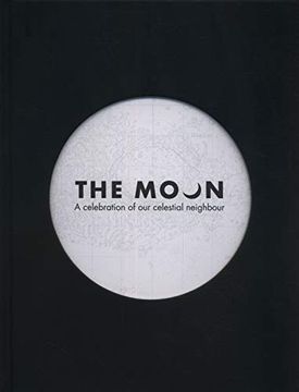 portada The Moon: A Celebration of our Celestial Neighbour (en Inglés)