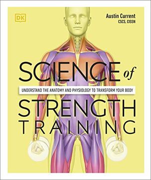 portada Science of Strength Training: Understand the Anatomy and Physiology to Transform Your Body (in English)