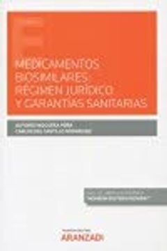 portada Medicamentos Biosimilares: Régimen Jurídico y Garantías Sanitarias (Papel + E-Book) (Monografía)