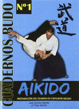 portada Aikido. Preparación del Examen de Cinturón Negro Superar el Examen de Cinturón Negro de Aikido (in Spanish)
