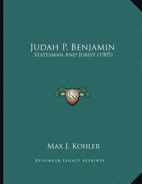 portada judah p. benjamin: statesman and jurist (1905) (in English)