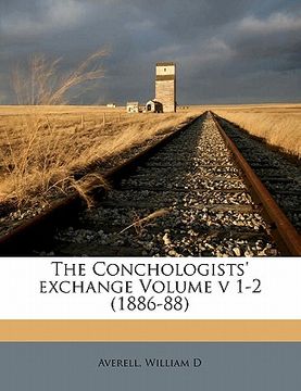 portada the conchologists' exchange volume v 1-2 (1886-88) (in English)