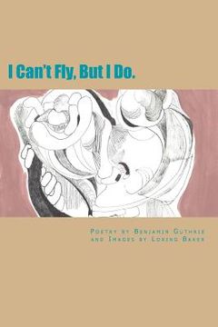 portada I Can't Fly, But I Do.: Love Earth God (en Inglés)