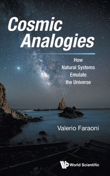 portada Cosmic Analogies: How Natural Systems Emulate the Universe (en Inglés)