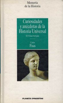 portada Curiosidades y Anecdotas de la Historia Universal (i) Edad Antigua