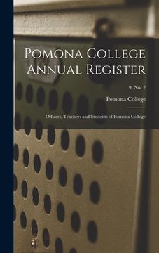 portada Pomona College Annual Register: Officers, Teachers and Students of Pomona College; 9, no. 2 (en Inglés)
