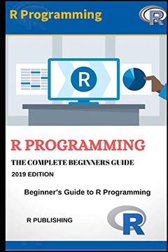 portada R Programming: A Beginner'S Guide to Data Visualization, Statistical Analysis and Programming in r. 1 (O'Reilly Cookbooks) (in English)