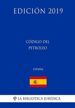 portada Código del Petróleo (España) (Edición 2019)
