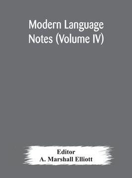 portada Modern language notes (Volume IV) (en Inglés)