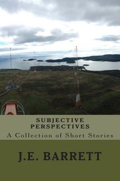 portada Subjective Perspectives: A Collection of Short Stories (en Inglés)