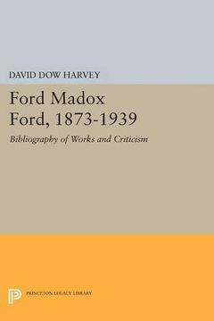portada Ford Madox Ford, 1873-1939: Bibliography of Works and Criticism (Princeton Legacy Library) (in English)
