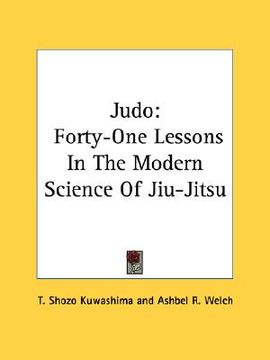 portada judo: forty-one lessons in the modern science of jiu-jitsu (en Inglés)