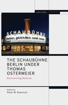 portada Schaubühne Berlin Under Thomas Ostermeier, The: Reinventing Realism (Methuen Drama Engage) (en Inglés)