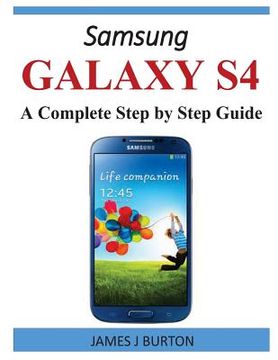 portada Samsung Galaxy S4: A Complete Step by Step Guide