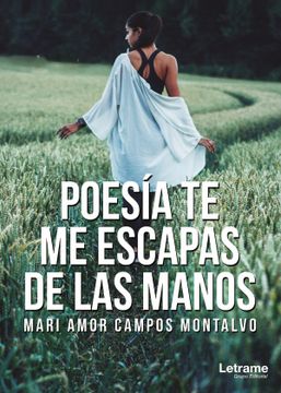 portada Poesía, te me Escapas de las Manos (in Spanish)