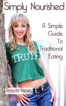 portada Simply Nourished: A Simple Guide to Traditional Eating