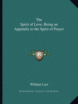 portada the spirit of love, being an appendix to the spirit of prayer (in English)