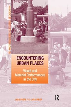 portada Encountering Urban Places: Visual and Material Performances in the City (en Inglés)