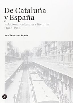 portada De Cataluña y España (relaciones culturales y literarias (1868-1960) (BIBLIOTECA UNIVERSITÀRIA)
