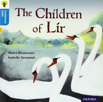 portada Oxford Reading Tree Traditional Tales: Level 9: The Children of lir (Traditional Tales. Stage 9) (in English)