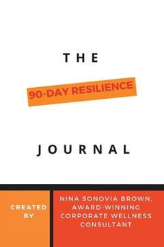 portada The 90 Day Resilience Journal (en Inglés)