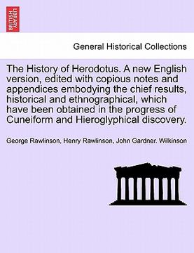 portada the history of herodotus. a new english version, edited with copious notes and appendices embodying the chief results, historical and ethnographical,