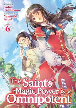 portada The Saint'S Magic Power is Omnipotent (Light Novel) Vol. 6 (en Inglés)