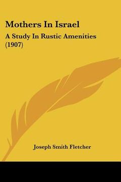 portada mothers in israel: a study in rustic amenities (1907) (in English)