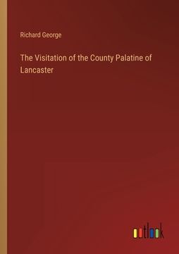 portada The Visitation of the County Palatine of Lancaster (en Inglés)