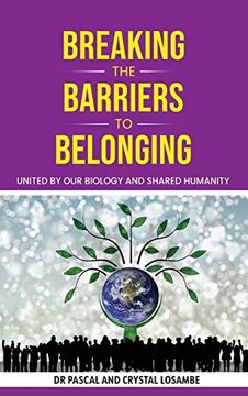 portada Breaking the Barriers to Belonging: United by our Biology and Shared Humanity (in English)