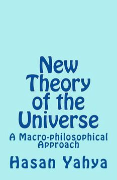 portada New Theory of the Universe: A Macro-philosophical Approach (en Inglés)