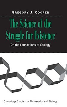 portada The Science of the Struggle for Existence: On the Foundations of Ecology (Cambridge Studies in Philosophy and Biology) (en Inglés)
