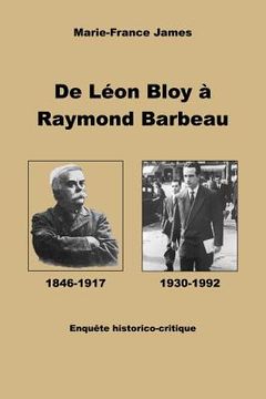 portada De Léon Bloy à Raymond Barbeau: Enquête historico-critique (en Francés)