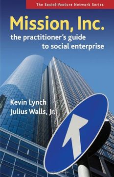 portada Mission, Inc. The Practitioner's Guide to Social Enterprise (Social Venture Network) (en Inglés)